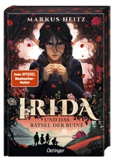 Irida 2. Irida und das R&auml;tsel der Ruine - Markus Heitz
