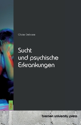 Sucht und psychische Erkrankungen