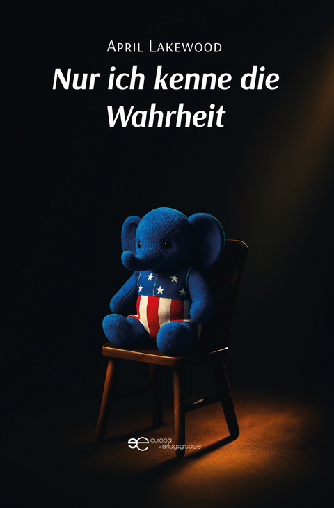 NUR ICH KENNE DIE WAHRHEIT - April Lakewood