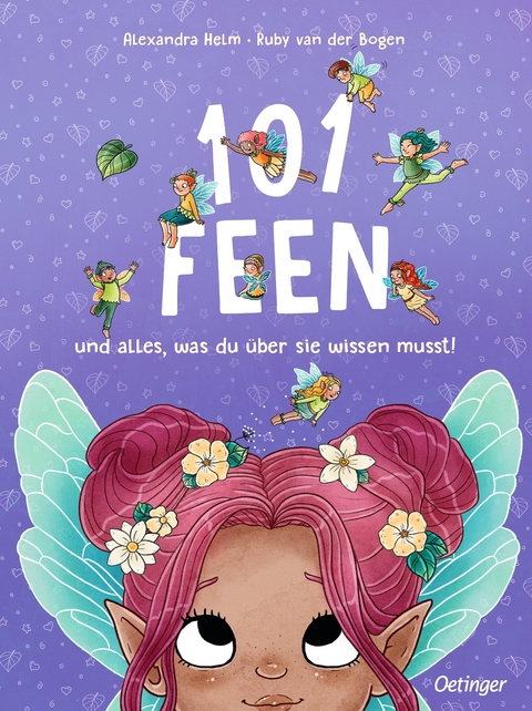 101 Feen und alles, was du &uuml;ber sie wissen musst! - Ruby van der Bogen