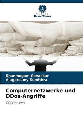Computernetzwerke und DDos-Angriffe - Shanmugam Gavaskar, Alagarsamy Sumithra