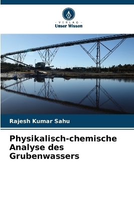 Physikalisch-chemische Analyse des Grubenwassers - Rajesh Kumar Sahu