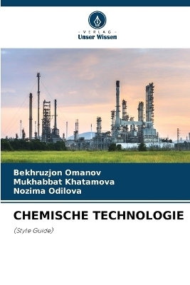 Chemische Technologie - Bekhruzjon Omanov, Mukhabbat Khatamova, Nozima Odilova