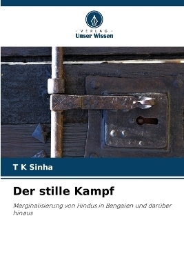 Der stille Kampf - T K Sinha