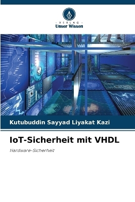 IoT-Sicherheit mit VHDL - Kutubuddin Sayyad Liyakat Kazi