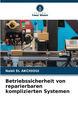 Betriebssicherheit von reparierbaren komplizierten Systemen