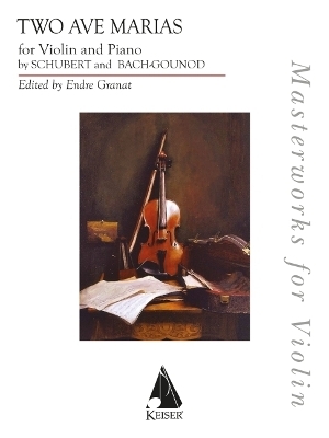 Two Ave Marias for Violin and Piano: Bach/Gounod and Schubert