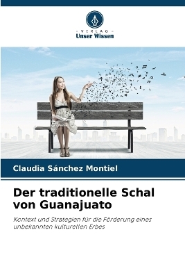 Der traditionelle Schal von Guanajuato - Claudia S&aacute;nchez Montiel