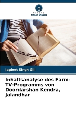 Inhaltsanalyse des Farm-TV-Programms von Doordarshan Kendra, Jalandhar - Jagjeet Singh Gill