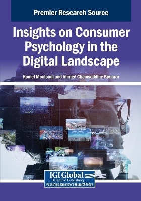 Insights on Consumer Psychology in the Digital Landscape - 