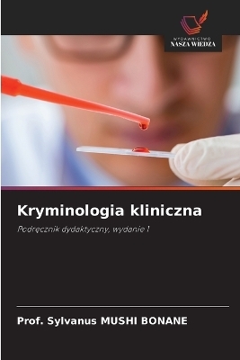 Kryminologia kliniczna - Prof Sylvanus Mushi Bonane