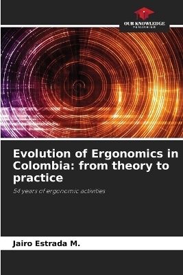 Evolution of Ergonomics in Colombia - Jairo Estrada M