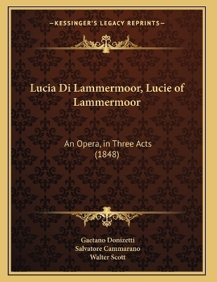 Lucia Di Lammermoor, Lucie of Lammermoor