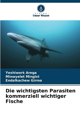 Die wichtigsten Parasiten kommerziell wichtiger Fische