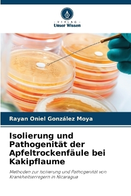 Isolierung und Pathogenität der Apfeltrockenfäule bei Kakipflaume