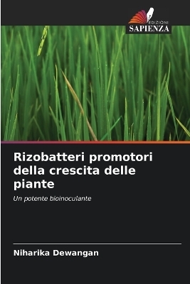 Rizobatteri promotori della crescita delle piante - Niharika Dewangan