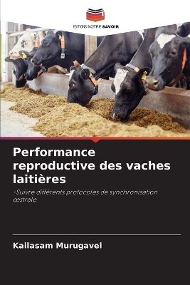 Performance reproductive des vaches laiti&egrave;res - Kailasam Murugavel