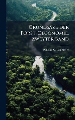 Grunds&auml;ze der Forst-Oeconomie, Zweyter Band - 