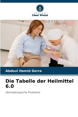 Die Tabelle der Heilmittel 6.0 - Abdoul Hamid Derra