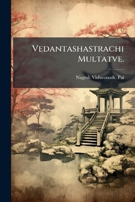 Vedantashastrachi Multatve.