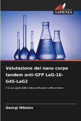 Valutazione del nano corpo tandem anti-GFP LaG-16- G4S-LaG2 - Georgi Nikolov