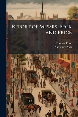 Report of Messrs. Peck and Price