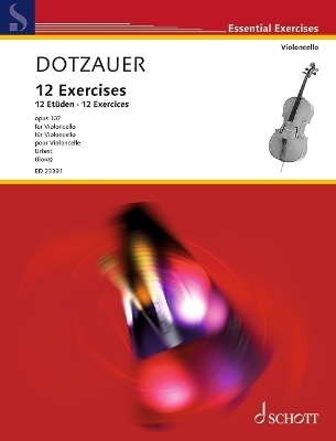 Dotzauer: 12 Exercises Op. 107 - Schott Essential Exercises Series - 