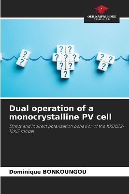 Dual operation of a monocrystalline PV cell