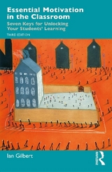 Essential Motivation in the Classroom - Gilbert, Ian