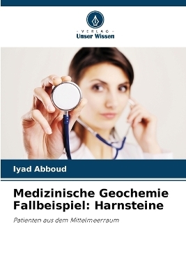 Medizinische Geochemie Fallbeispiel - Iyad Abboud