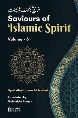 Saviours of Islamic Spirit - Volume 3 - Syed Abu Hasan Ali Nadwi