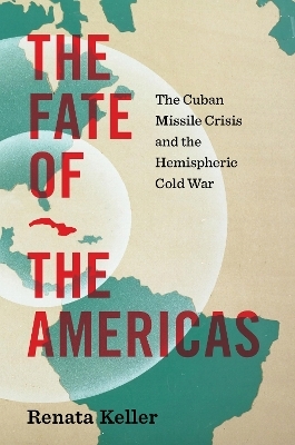 The Fate of the Americas - Renata Keller