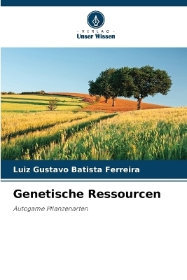 Genetische Ressourcen - Luiz Gustavo Batista Ferreira