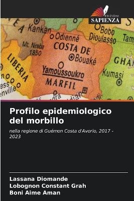 Profilo epidemiologico del morbillo - Lassana Diomande, Lobognon Constant Grah, Boni Aime Aman