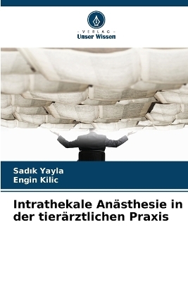Intrathekale Anästhesie in der tierärztlichen Praxis