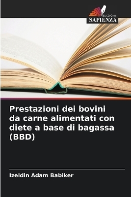 Prestazioni dei bovini da carne alimentati con diete a base di bagassa (BBD)
