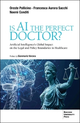 Is AI the Perfect Doctor? - Francesca Aurora Sacchi, Noemi Conditi, Oreste Pollicino