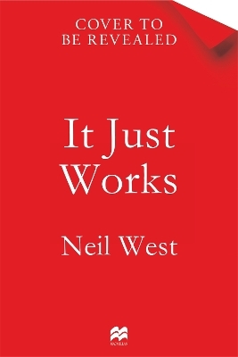 It Just Works - Neil West