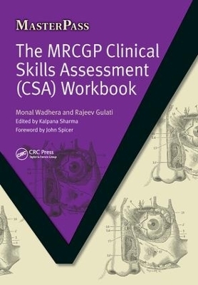 The MRCGP Clinical Skills Assessment (CSA) Workbook - Monal Wadhera, Rajeev Gulati