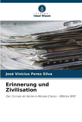 Erinnerung und Zivilisation - José Vinícius Peres Silva