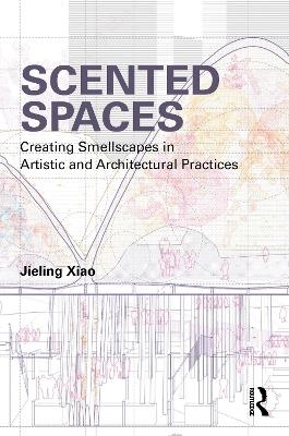 Scented Spaces - Jieling Xiao