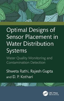 Optimal Designs of Sensor Placement in Water Distribution Systems - Shweta Rathi, Rajesh Gupta, D. P. Kothari