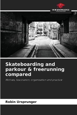 Skateboarding and parkour & freerunning compared