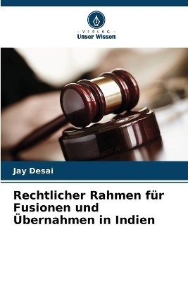 Rechtlicher Rahmen für Fusionen und Übernahmen in Indien
