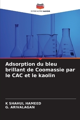 Adsorption du bleu brillant de Coomassie par le CAC et le kaolin - K SHAHUL HAMEED, G Arivalagan
