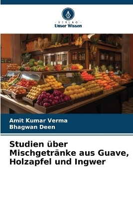 Studien über Mischgetränke aus Guave, Holzapfel und Ingwer