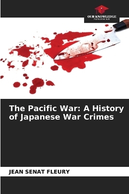 The Pacific War - Jean Sénat Fleury
