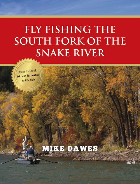 Fly Fishing the South Fork of the Snake River - Mike Dawes