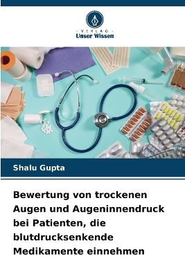 Bewertung von trockenen Augen und Augeninnendruck bei Patienten, die blutdrucksenkende Medikamente einnehmen