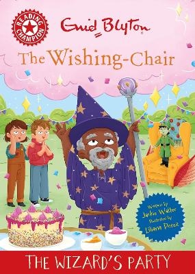 Reading Champion: The Wishing-Chair: The Wizard's Party - Jackie Walter